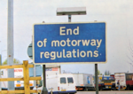 End of motorway regulations.