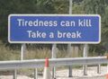Johnathan404: Tiredness can kill sign.jpg